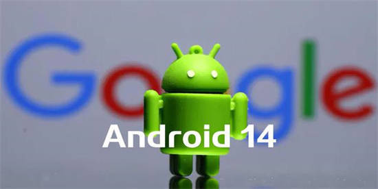 Android14都有哪些功能 新一代安卓操作系统功能介绍